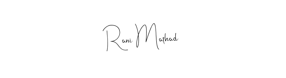How to make Rani Mathad signature? Andilay-7BmLP is a professional autograph style. Create handwritten signature for Rani Mathad name. Rani Mathad signature style 4 images and pictures png