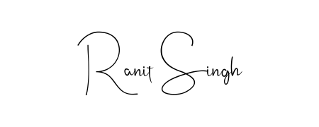 Make a short Ranit Singh signature style. Manage your documents anywhere anytime using Andilay-7BmLP. Create and add eSignatures, submit forms, share and send files easily. Ranit Singh signature style 4 images and pictures png