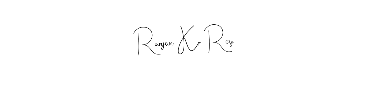 Design your own signature with our free online signature maker. With this signature software, you can create a handwritten (Andilay-7BmLP) signature for name Ranjan Kr Roy. Ranjan Kr Roy signature style 4 images and pictures png
