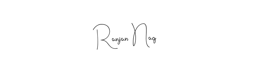 You should practise on your own different ways (Andilay-7BmLP) to write your name (Ranjan Nag) in signature. don't let someone else do it for you. Ranjan Nag signature style 4 images and pictures png