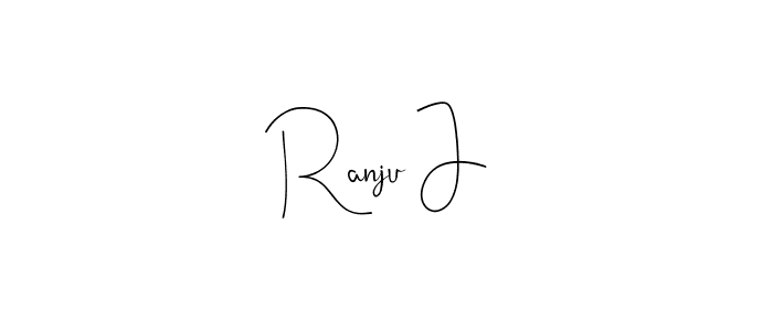 How to make Ranju J signature? Andilay-7BmLP is a professional autograph style. Create handwritten signature for Ranju J name. Ranju J signature style 4 images and pictures png