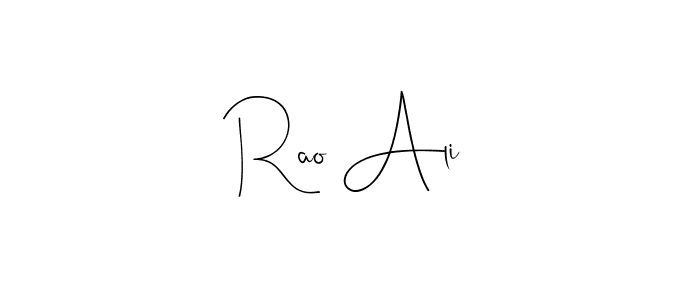 Rao Ali stylish signature style. Best Handwritten Sign (Andilay-7BmLP) for my name. Handwritten Signature Collection Ideas for my name Rao Ali. Rao Ali signature style 4 images and pictures png