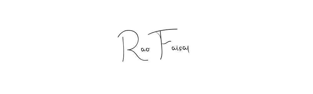 Create a beautiful signature design for name Rao Faisal. With this signature (Andilay-7BmLP) fonts, you can make a handwritten signature for free. Rao Faisal signature style 4 images and pictures png