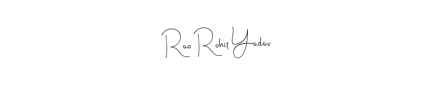 It looks lik you need a new signature style for name Rao Rohit Yadav. Design unique handwritten (Andilay-7BmLP) signature with our free signature maker in just a few clicks. Rao Rohit Yadav signature style 4 images and pictures png