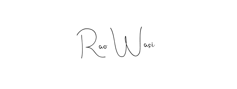 Create a beautiful signature design for name Rao Wasi. With this signature (Andilay-7BmLP) fonts, you can make a handwritten signature for free. Rao Wasi signature style 4 images and pictures png