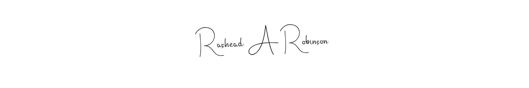 Rashead A Robinson stylish signature style. Best Handwritten Sign (Andilay-7BmLP) for my name. Handwritten Signature Collection Ideas for my name Rashead A Robinson. Rashead A Robinson signature style 4 images and pictures png