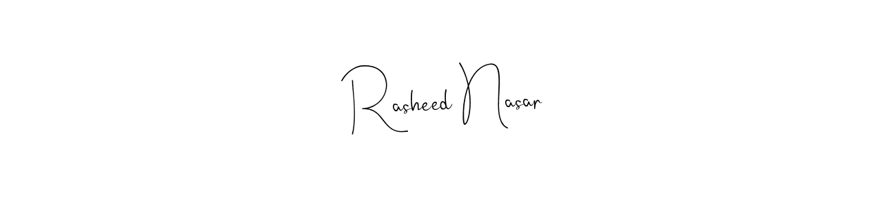 Also we have Rasheed Nasar name is the best signature style. Create professional handwritten signature collection using Andilay-7BmLP autograph style. Rasheed Nasar signature style 4 images and pictures png