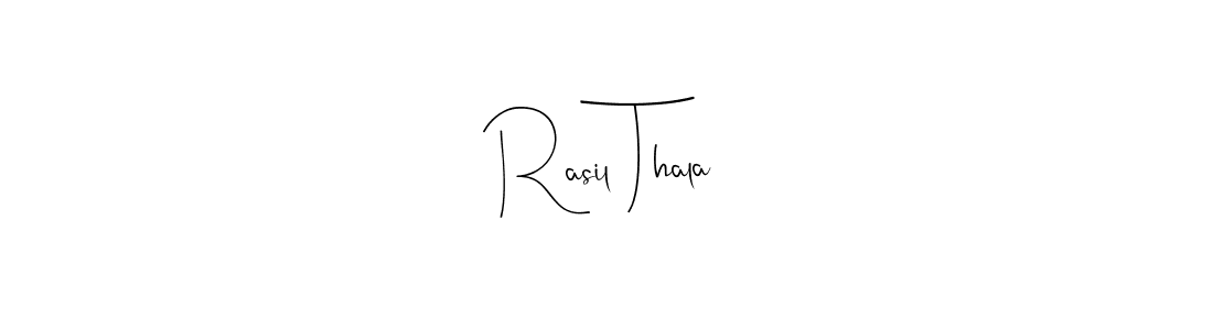 How to make Rasil Thala name signature. Use Andilay-7BmLP style for creating short signs online. This is the latest handwritten sign. Rasil Thala signature style 4 images and pictures png