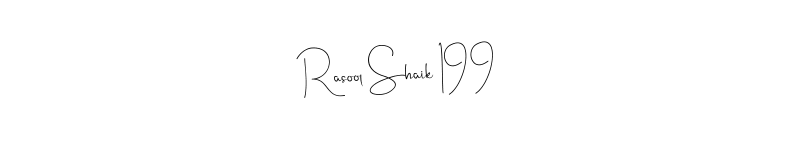 How to make Rasool Shaik 199 signature? Andilay-7BmLP is a professional autograph style. Create handwritten signature for Rasool Shaik 199 name. Rasool Shaik 199 signature style 4 images and pictures png