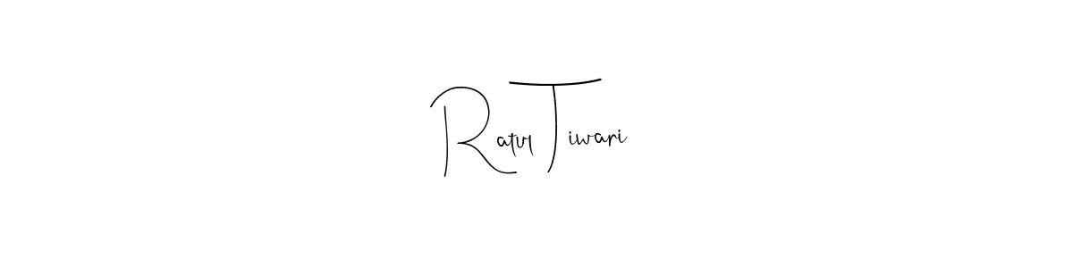 How to make Ratul Tiwari name signature. Use Andilay-7BmLP style for creating short signs online. This is the latest handwritten sign. Ratul Tiwari signature style 4 images and pictures png