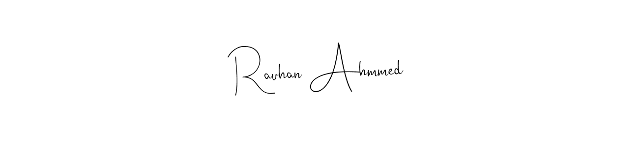 Create a beautiful signature design for name Rauhan Ahmmed. With this signature (Andilay-7BmLP) fonts, you can make a handwritten signature for free. Rauhan Ahmmed signature style 4 images and pictures png