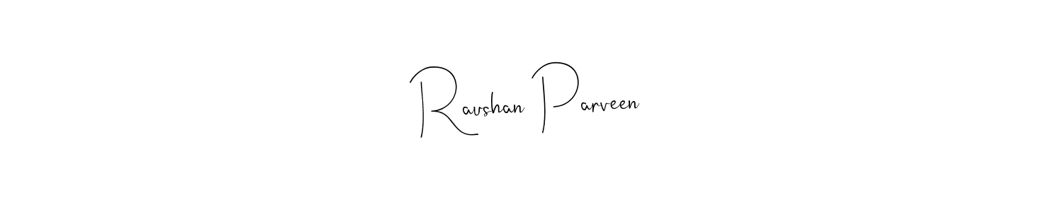 How to make Raushan Parveen name signature. Use Andilay-7BmLP style for creating short signs online. This is the latest handwritten sign. Raushan Parveen signature style 4 images and pictures png