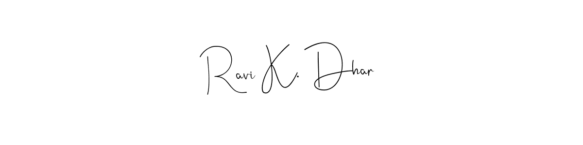 Check out images of Autograph of Ravi K. Dhar name. Actor Ravi K. Dhar Signature Style. Andilay-7BmLP is a professional sign style online. Ravi K. Dhar signature style 4 images and pictures png