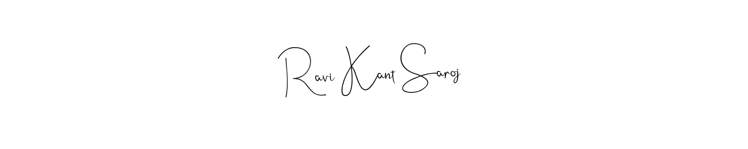 Make a beautiful signature design for name Ravi Kant Saroj. With this signature (Andilay-7BmLP) style, you can create a handwritten signature for free. Ravi Kant Saroj signature style 4 images and pictures png