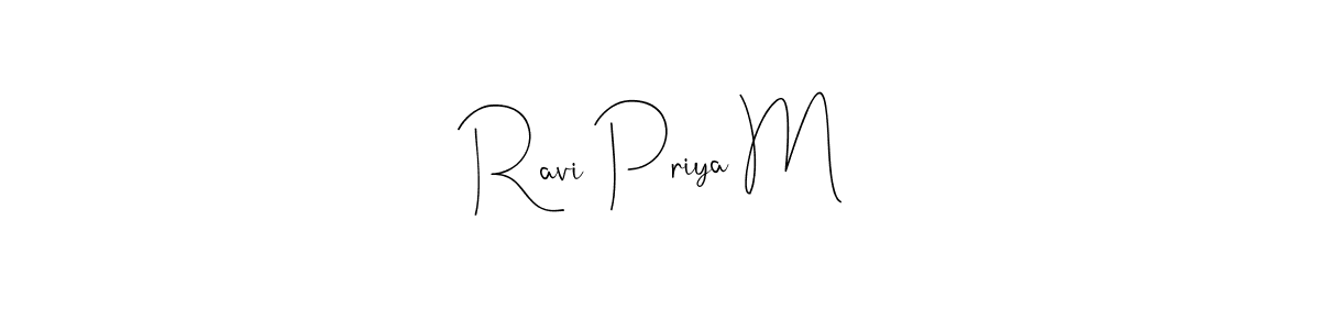 Make a short Ravi Priya M signature style. Manage your documents anywhere anytime using Andilay-7BmLP. Create and add eSignatures, submit forms, share and send files easily. Ravi Priya M signature style 4 images and pictures png