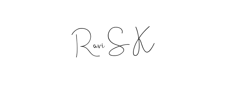 Create a beautiful signature design for name Ravi S K. With this signature (Andilay-7BmLP) fonts, you can make a handwritten signature for free. Ravi S K signature style 4 images and pictures png
