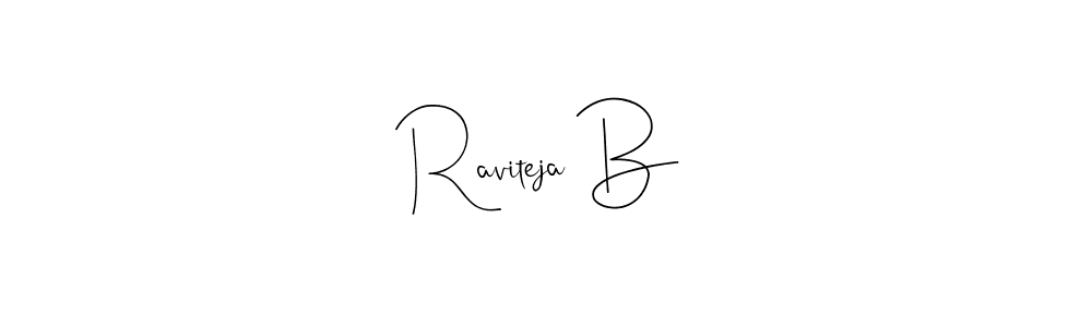 How to make Raviteja B signature? Andilay-7BmLP is a professional autograph style. Create handwritten signature for Raviteja B name. Raviteja B signature style 4 images and pictures png