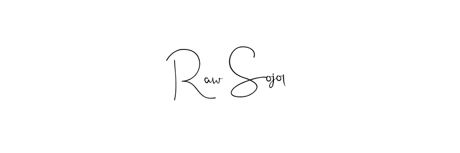 Make a beautiful signature design for name Raw Sojol. With this signature (Andilay-7BmLP) style, you can create a handwritten signature for free. Raw Sojol signature style 4 images and pictures png