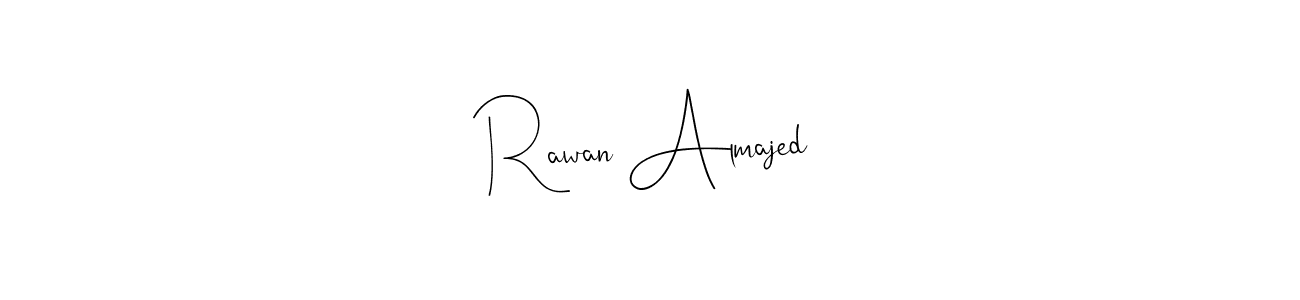 Rawan Almajed stylish signature style. Best Handwritten Sign (Andilay-7BmLP) for my name. Handwritten Signature Collection Ideas for my name Rawan Almajed. Rawan Almajed signature style 4 images and pictures png