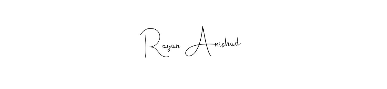 How to make Rayan Anishad name signature. Use Andilay-7BmLP style for creating short signs online. This is the latest handwritten sign. Rayan Anishad signature style 4 images and pictures png