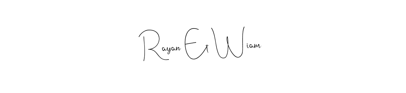 The best way (Andilay-7BmLP) to make a short signature is to pick only two or three words in your name. The name Rayan Et Wiam include a total of six letters. For converting this name. Rayan Et Wiam signature style 4 images and pictures png