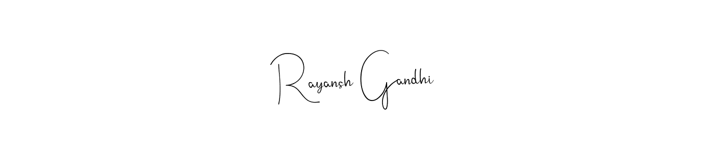 You should practise on your own different ways (Andilay-7BmLP) to write your name (Rayansh Gandhi) in signature. don't let someone else do it for you. Rayansh Gandhi signature style 4 images and pictures png