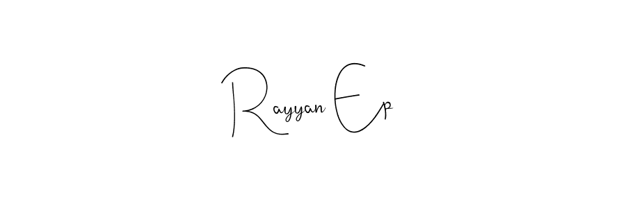 Also You can easily find your signature by using the search form. We will create Rayyan Ep name handwritten signature images for you free of cost using Andilay-7BmLP sign style. Rayyan Ep signature style 4 images and pictures png
