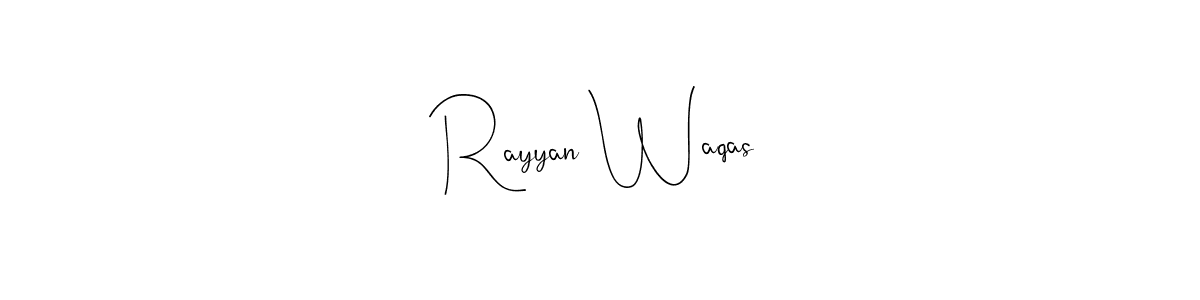 How to make Rayyan Waqas signature? Andilay-7BmLP is a professional autograph style. Create handwritten signature for Rayyan Waqas name. Rayyan Waqas signature style 4 images and pictures png