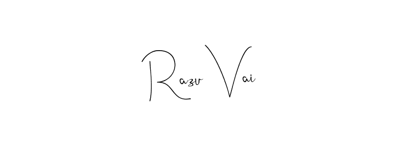 You should practise on your own different ways (Andilay-7BmLP) to write your name (Razu Vai) in signature. don't let someone else do it for you. Razu Vai signature style 4 images and pictures png