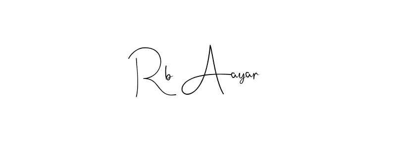 Rb Aayar stylish signature style. Best Handwritten Sign (Andilay-7BmLP) for my name. Handwritten Signature Collection Ideas for my name Rb Aayar. Rb Aayar signature style 4 images and pictures png