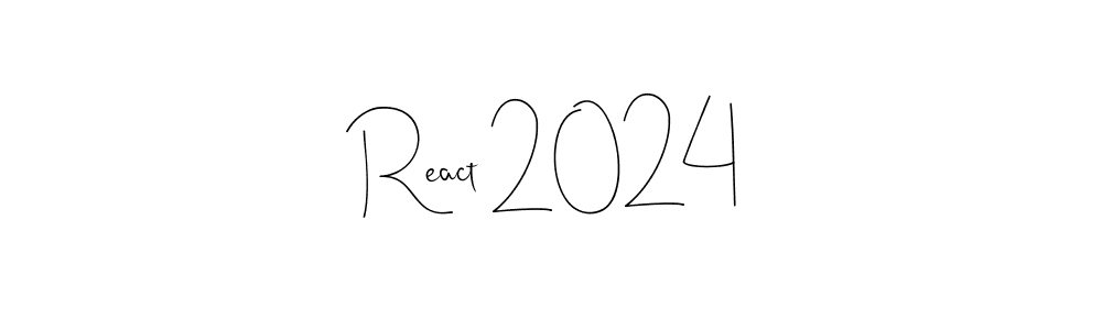 Make a beautiful signature design for name React 2024. With this signature (Andilay-7BmLP) style, you can create a handwritten signature for free. React 2024 signature style 4 images and pictures png