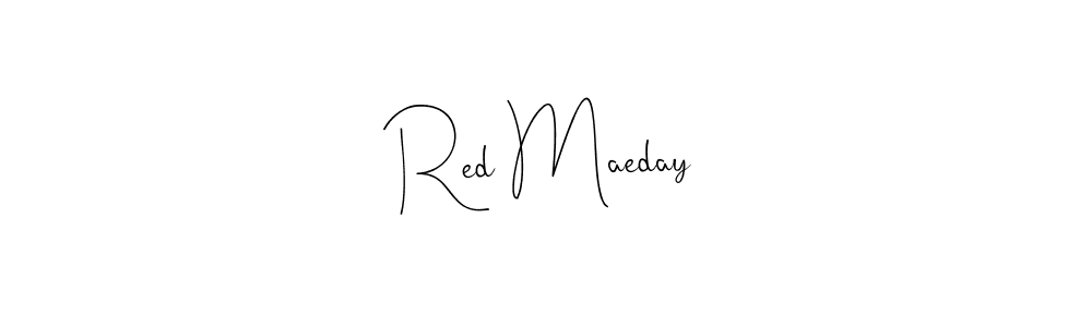 How to make Red Maeday signature? Andilay-7BmLP is a professional autograph style. Create handwritten signature for Red Maeday name. Red Maeday signature style 4 images and pictures png