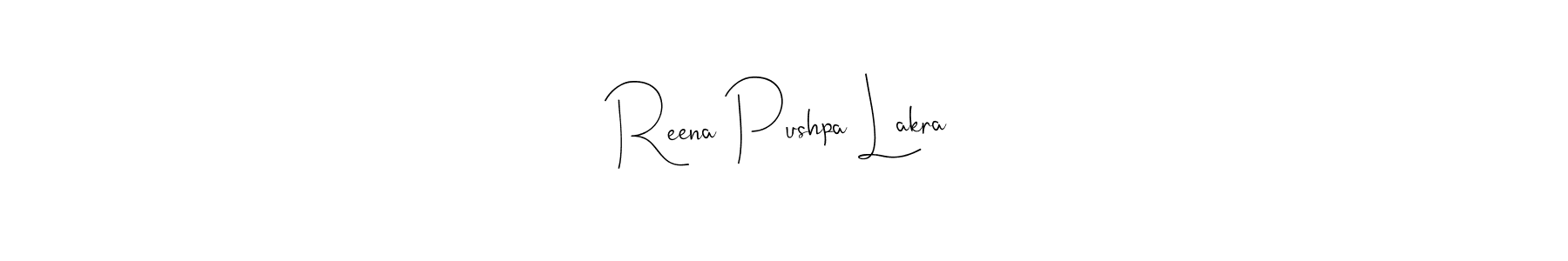 Make a short Reena Pushpa Lakra signature style. Manage your documents anywhere anytime using Andilay-7BmLP. Create and add eSignatures, submit forms, share and send files easily. Reena Pushpa Lakra signature style 4 images and pictures png