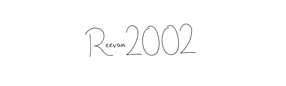 Reevan2002 stylish signature style. Best Handwritten Sign (Andilay-7BmLP) for my name. Handwritten Signature Collection Ideas for my name Reevan2002. Reevan2002 signature style 4 images and pictures png