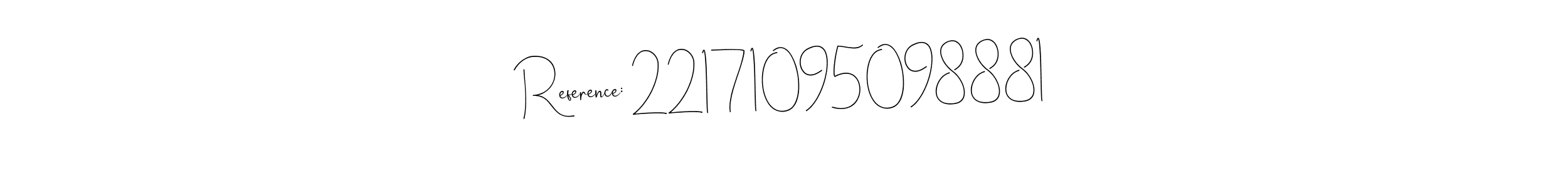 You should practise on your own different ways (Andilay-7BmLP) to write your name (Reference: 22171095098881) in signature. don't let someone else do it for you. Reference: 22171095098881 signature style 4 images and pictures png