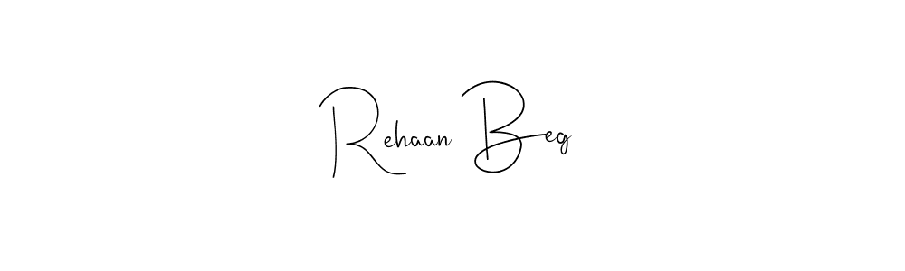 Once you've used our free online signature maker to create your best signature Andilay-7BmLP style, it's time to enjoy all of the benefits that Rehaan Beg name signing documents. Rehaan Beg signature style 4 images and pictures png