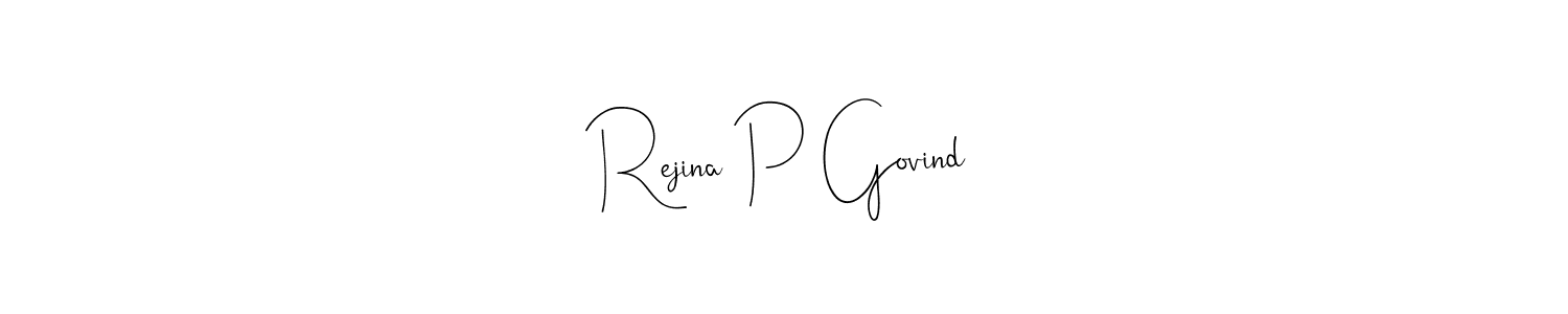 Also we have Rejina P Govind name is the best signature style. Create professional handwritten signature collection using Andilay-7BmLP autograph style. Rejina P Govind signature style 4 images and pictures png