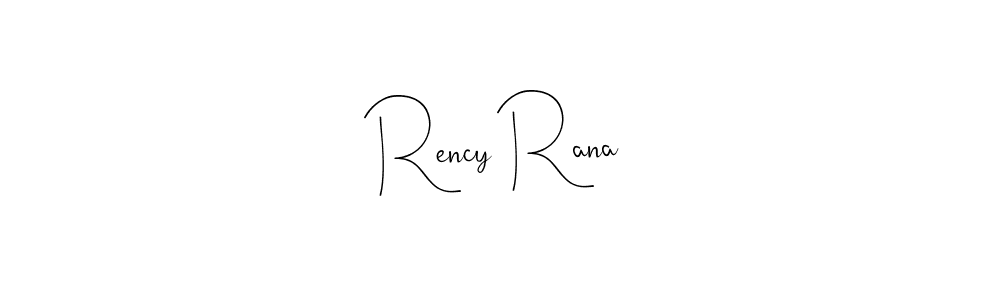 It looks lik you need a new signature style for name Rency Rana. Design unique handwritten (Andilay-7BmLP) signature with our free signature maker in just a few clicks. Rency Rana signature style 4 images and pictures png