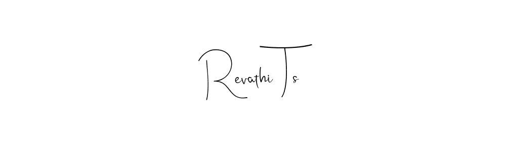 Create a beautiful signature design for name Revathi Ts. With this signature (Andilay-7BmLP) fonts, you can make a handwritten signature for free. Revathi Ts signature style 4 images and pictures png