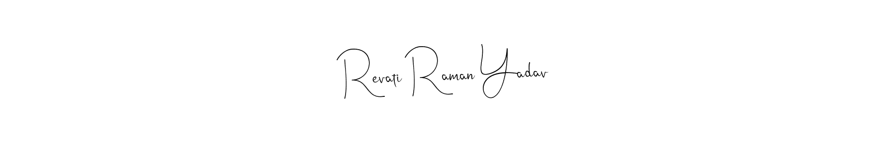 This is the best signature style for the Revati Raman Yadav name. Also you like these signature font (Andilay-7BmLP). Mix name signature. Revati Raman Yadav signature style 4 images and pictures png