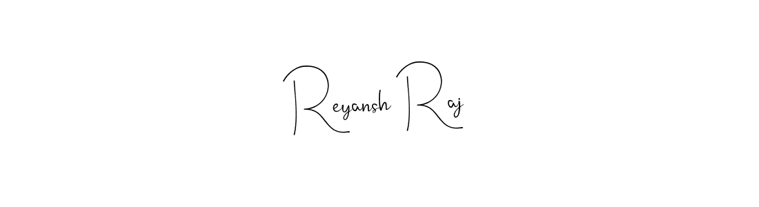 Make a beautiful signature design for name Reyansh Raj. With this signature (Andilay-7BmLP) style, you can create a handwritten signature for free. Reyansh Raj signature style 4 images and pictures png