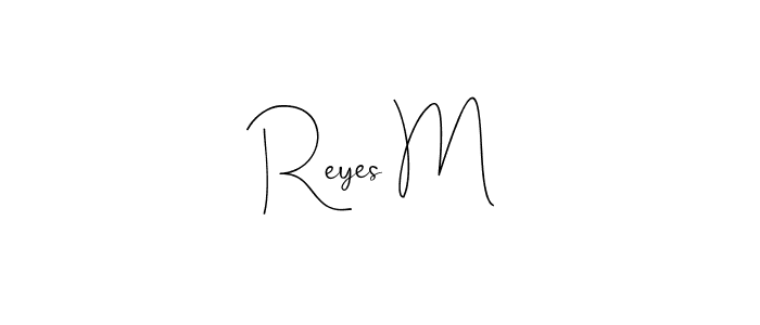 It looks lik you need a new signature style for name Reyes M. Design unique handwritten (Andilay-7BmLP) signature with our free signature maker in just a few clicks. Reyes M signature style 4 images and pictures png