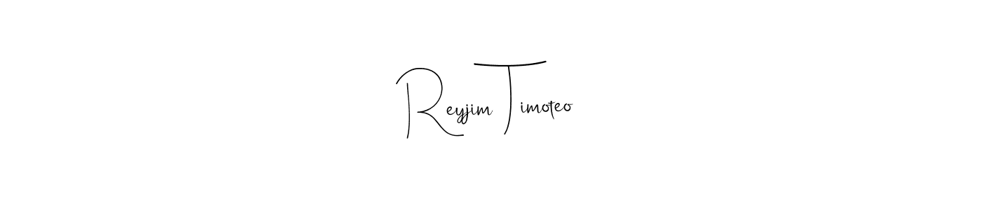 if you are searching for the best signature style for your name Reyjim Timoteo. so please give up your signature search. here we have designed multiple signature styles  using Andilay-7BmLP. Reyjim Timoteo signature style 4 images and pictures png