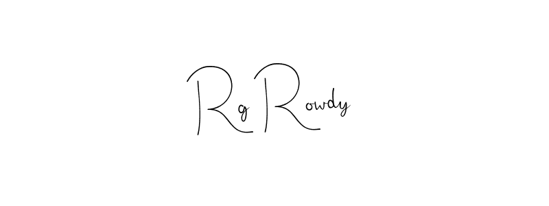 You should practise on your own different ways (Andilay-7BmLP) to write your name (Rg Rowdy) in signature. don't let someone else do it for you. Rg Rowdy signature style 4 images and pictures png