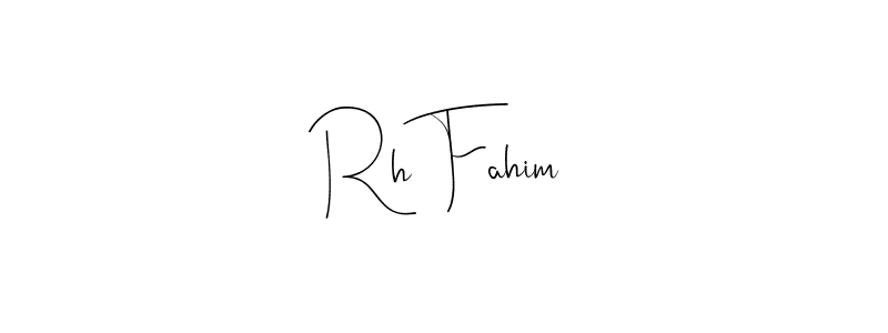 How to make Rh Fahim signature? Andilay-7BmLP is a professional autograph style. Create handwritten signature for Rh Fahim name. Rh Fahim signature style 4 images and pictures png