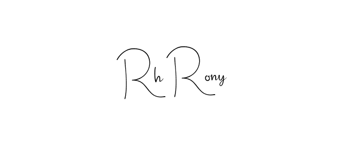Make a beautiful signature design for name Rh Rony. With this signature (Andilay-7BmLP) style, you can create a handwritten signature for free. Rh Rony signature style 4 images and pictures png