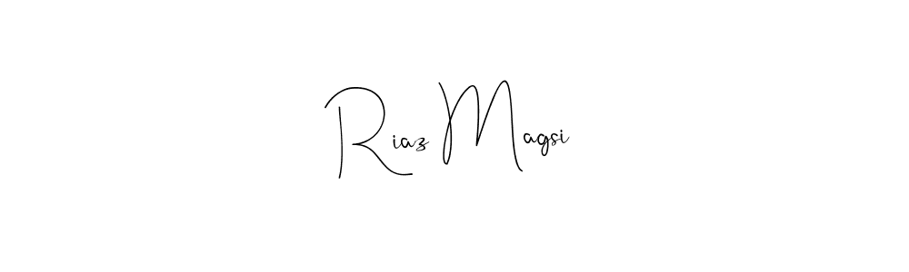 Create a beautiful signature design for name Riaz Magsi. With this signature (Andilay-7BmLP) fonts, you can make a handwritten signature for free. Riaz Magsi signature style 4 images and pictures png