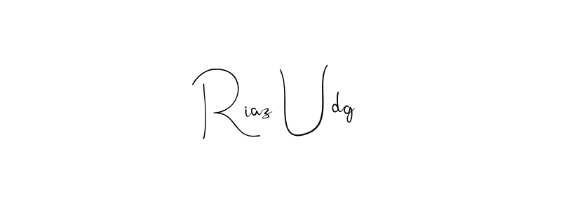 Create a beautiful signature design for name Riaz Udg. With this signature (Andilay-7BmLP) fonts, you can make a handwritten signature for free. Riaz Udg signature style 4 images and pictures png