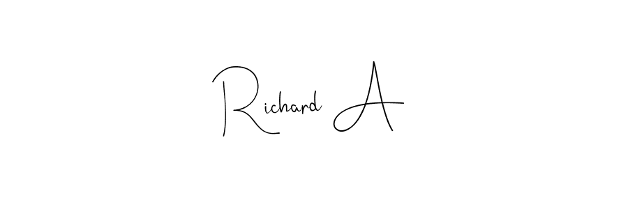 You should practise on your own different ways (Andilay-7BmLP) to write your name (Richard A) in signature. don't let someone else do it for you. Richard A signature style 4 images and pictures png