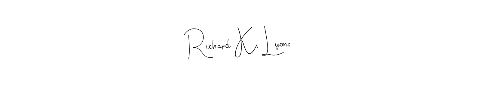 Design your own signature with our free online signature maker. With this signature software, you can create a handwritten (Andilay-7BmLP) signature for name Richard K. Lyons. Richard K. Lyons signature style 4 images and pictures png